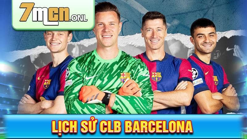 CLB Barcelona: Lịch sử huy hoàng gã khổng lỗ xứ Catalonia 1 Lịch sử CLB Barcelona