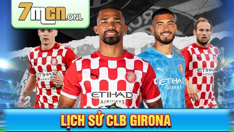 CLB Girona: Lịch sử phát triển đội bóng ngựa ô Blanquivermells 1 Lịch sử CLB Gironna